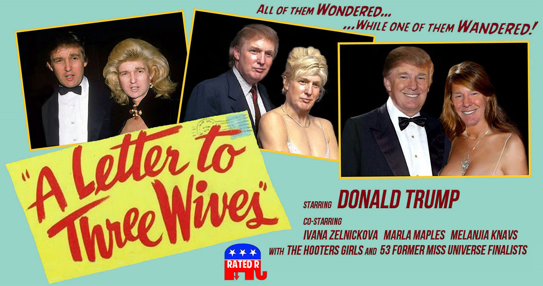 DONALD TRUMP starring in A LETTER TO THREE WIVES